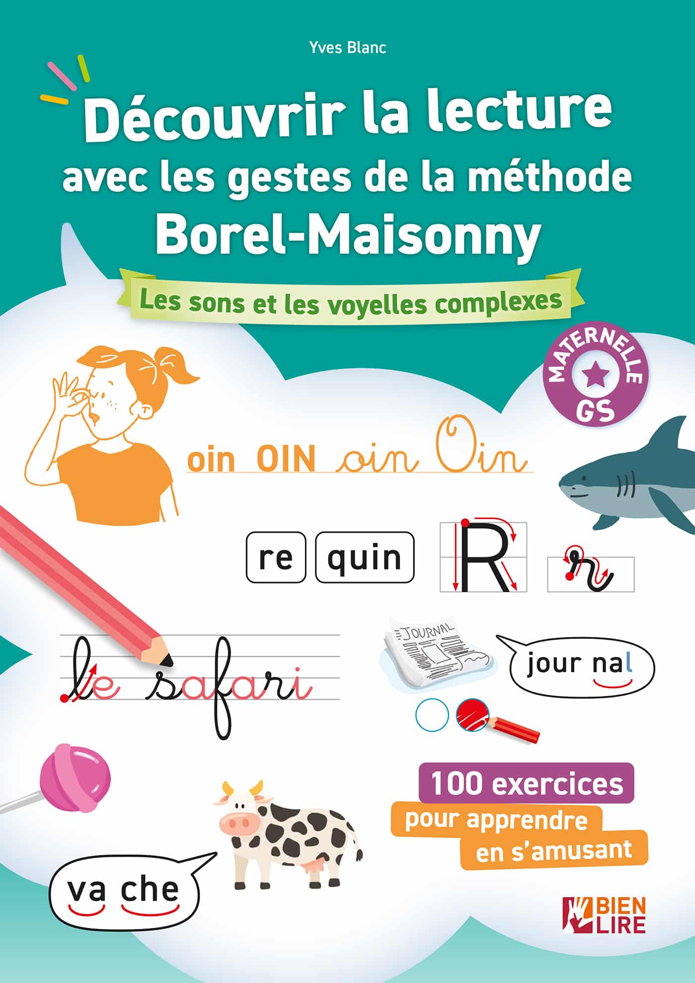 Découvrir la lecture avec les gestes de la méthode Borel-Maisonny - Les sons et les voyelles complexes